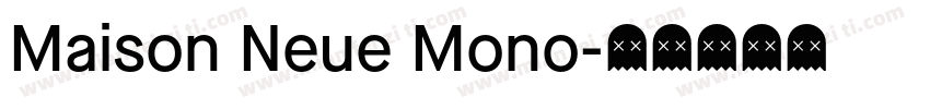 Maison Neue Mono字体转换